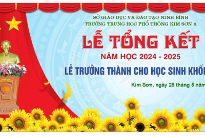 TRƯỜNG THPT KIM SƠN A TRANG TRỌNG TỔ CHỨC LỄ TỔNG KẾT NĂM HỌC 2024-2025 VÀ LỄ TRƯỞNG THÀNH CHO HỌC SINH NIÊN KHÓA 2022-2025